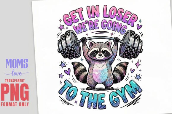 Download Get in Loser Gym PNG Sublimation - Gym Collection